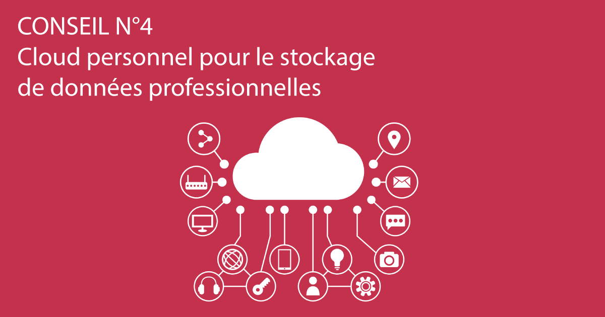 You are currently viewing Conseil N°4 – Cloud personnel pour le stockage de données professionnelles