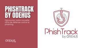 Lire la suite à propos de l’article PhishTrack by ODEHUS Group : Votre meilleure défense contre le phishing